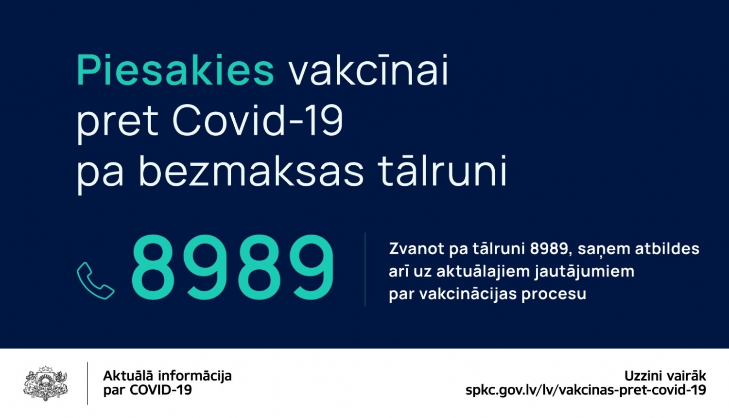 Iedzīvotājus aicina jau tagad pieteikties vakcīnai pret Covid-19 vietnē manvakcina.lv vai 8989, lai operatīvi plānotu un nodrošinātu vakcināciju